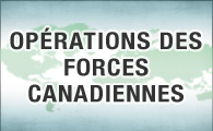 Op&eacute;rations des Forces canadiennes
